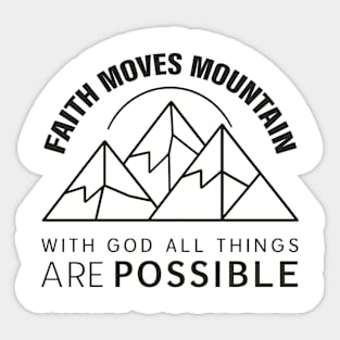 Faith moves mountain Sticker